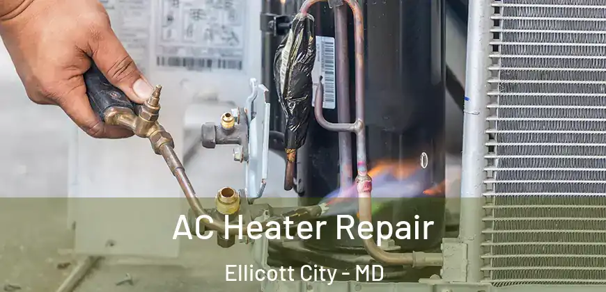 AC Heater Repair Ellicott City - MD
