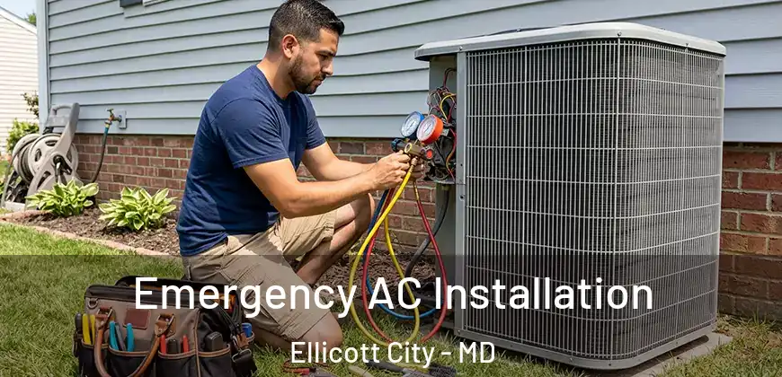 Emergency AC Installation Ellicott City - MD